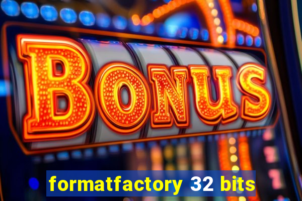 formatfactory 32 bits